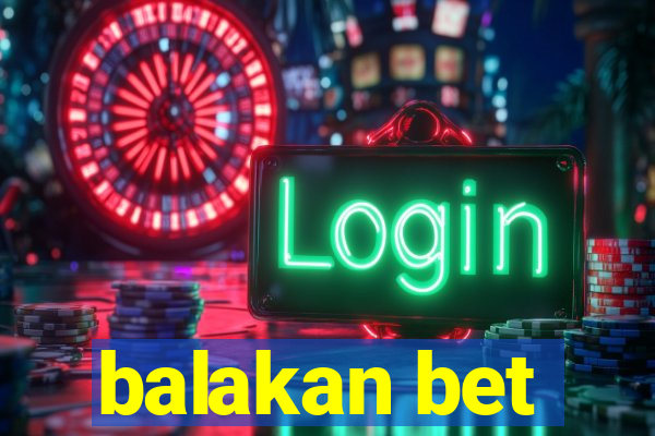 balakan bet